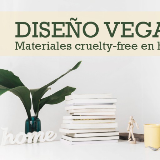 Diseño vegano: materiales cruelty-free en hábitat