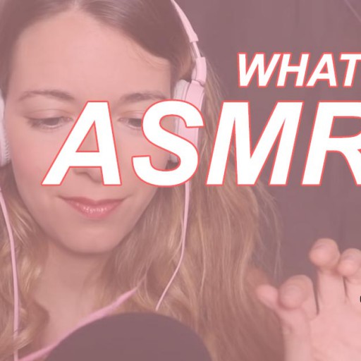 What is ASMR and how does it influence us?