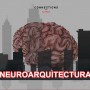 Neuroarquitectura: edificios diseñados con inteligencia