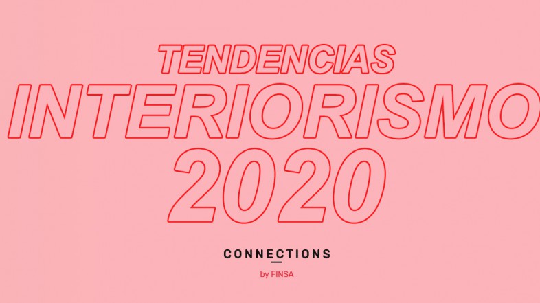 Tendencias en interiorismo 2020 (2ª parte)