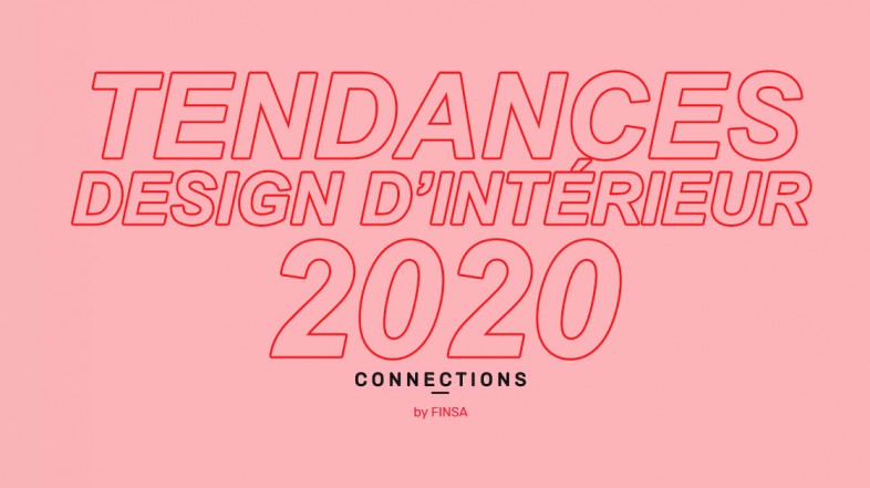 Tendances en design d’intérieur 2020 (1ère partie)