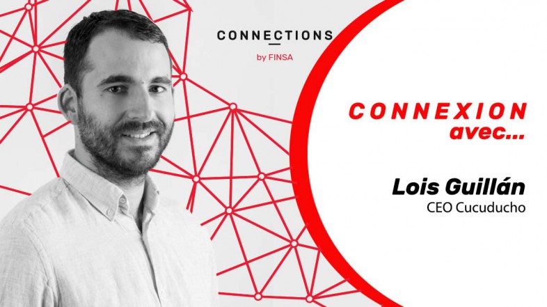 CONNEXION AVEC… Lois Guillán, CEO de Cucuducho