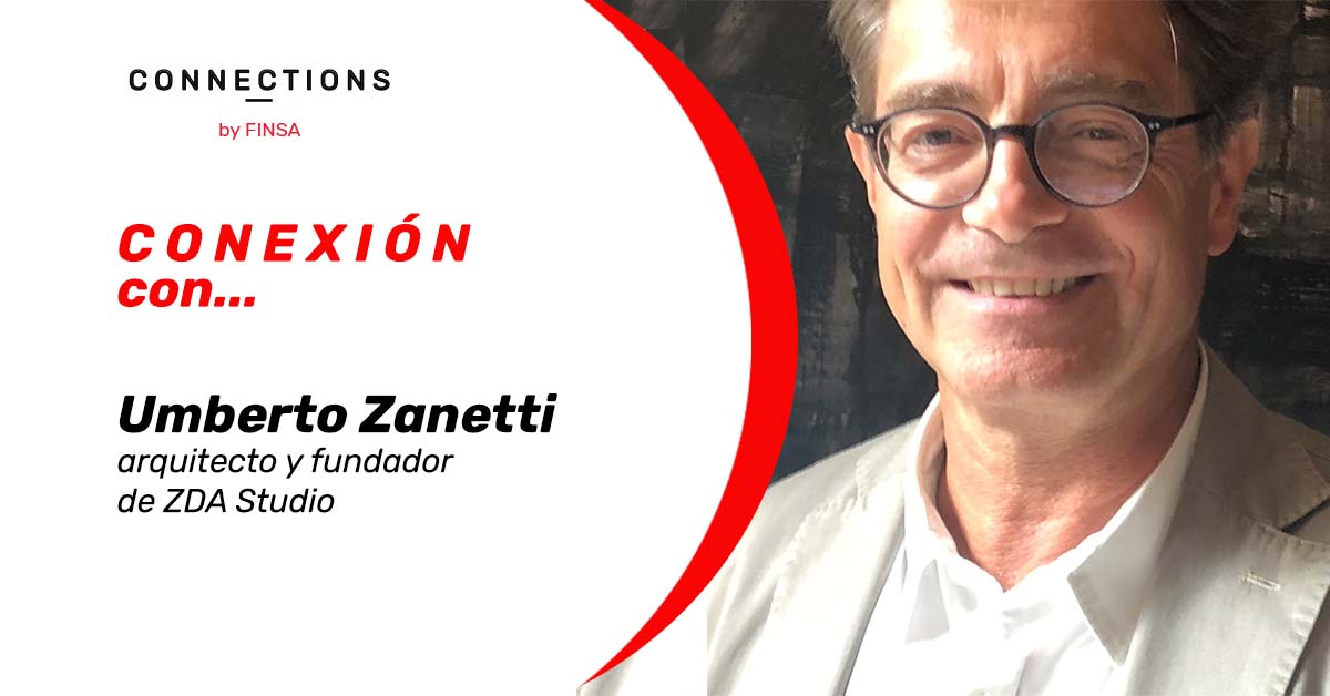 CONEXIÓN CON… Umberto Zanetti, arquitecto y fundador de ZDA Studio