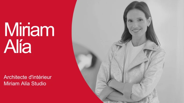 CONNEXION AVEC… MIRIAM ALÍA, architecte d’intérieur :  « La couleur est l’âme de tout espace »