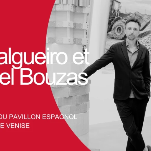 CONNEXION AVEC… Roi Salgueiro et Manuel Bouzas, commissaires du Pavillon espagnol à la Biennale de Venise