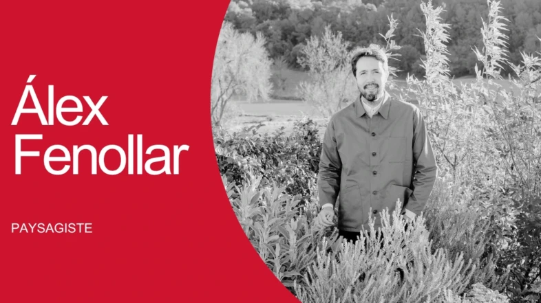 CONNEXION AVEC… Àlex Fenollar, paysagiste